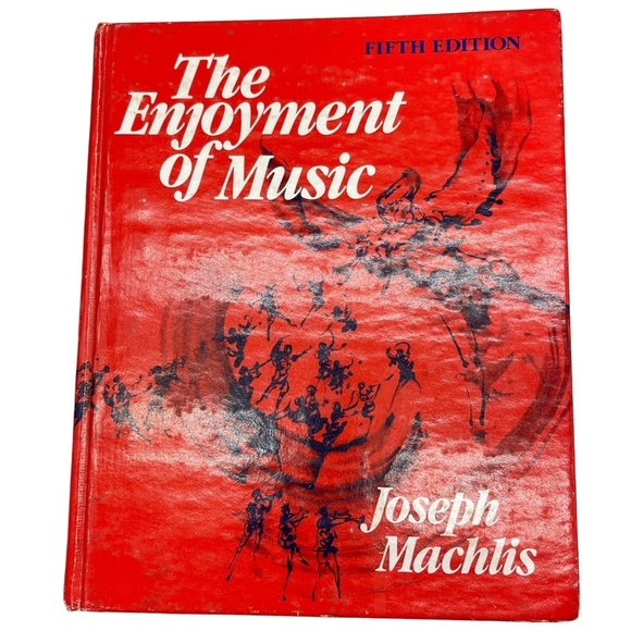 WW Norton & Co, Inc Other - The Enjoyment of Music by Joseph Machlis fifth edition copyright 1984 WW READ